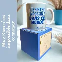 Mug - Rien n'est impossible dans ce monde